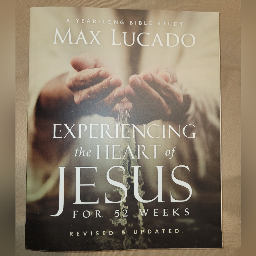 Experiencing the Heart of Jesus for 52 Weeks Revised and Updated NEW